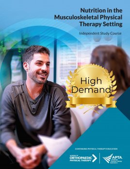 Nutrition in the Musculoskeletal Physical Therapy Setting Nutrition in the Musculoskeletal Physical Therapy Setting