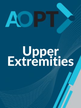Session 4 – Upper Extremity Session 4 – Upper Extremity