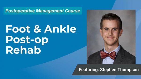 Cover Image for Foot & Ankle Post-op Rehab