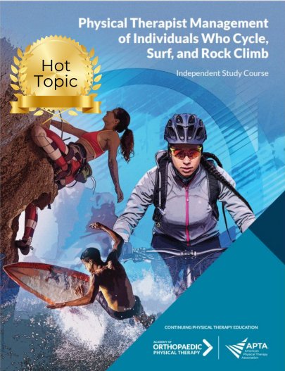 Physical Therapist Management of Individuals Who Cycle, Surf, and Rock Climb