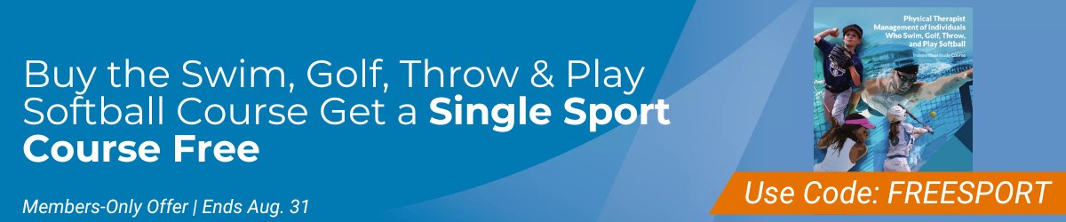 Special Offer for APTA Orthopedics Members – Through August 31