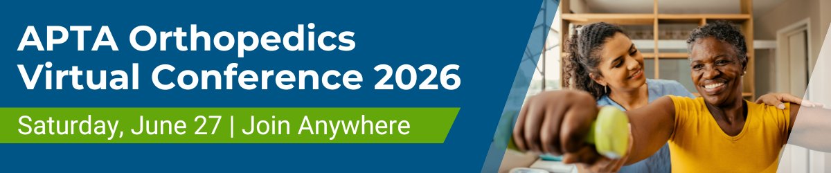APTA Orthopedics Virtual Conference 2026 APTA Orthopedics Virtual Conference 2026
